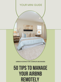 This is the front cover of the ebook '50 Tips to manage your Airbnb remotely'. It shows an oval frame with a picture of a stlish bedroom. There is a green background below it, and the book title.